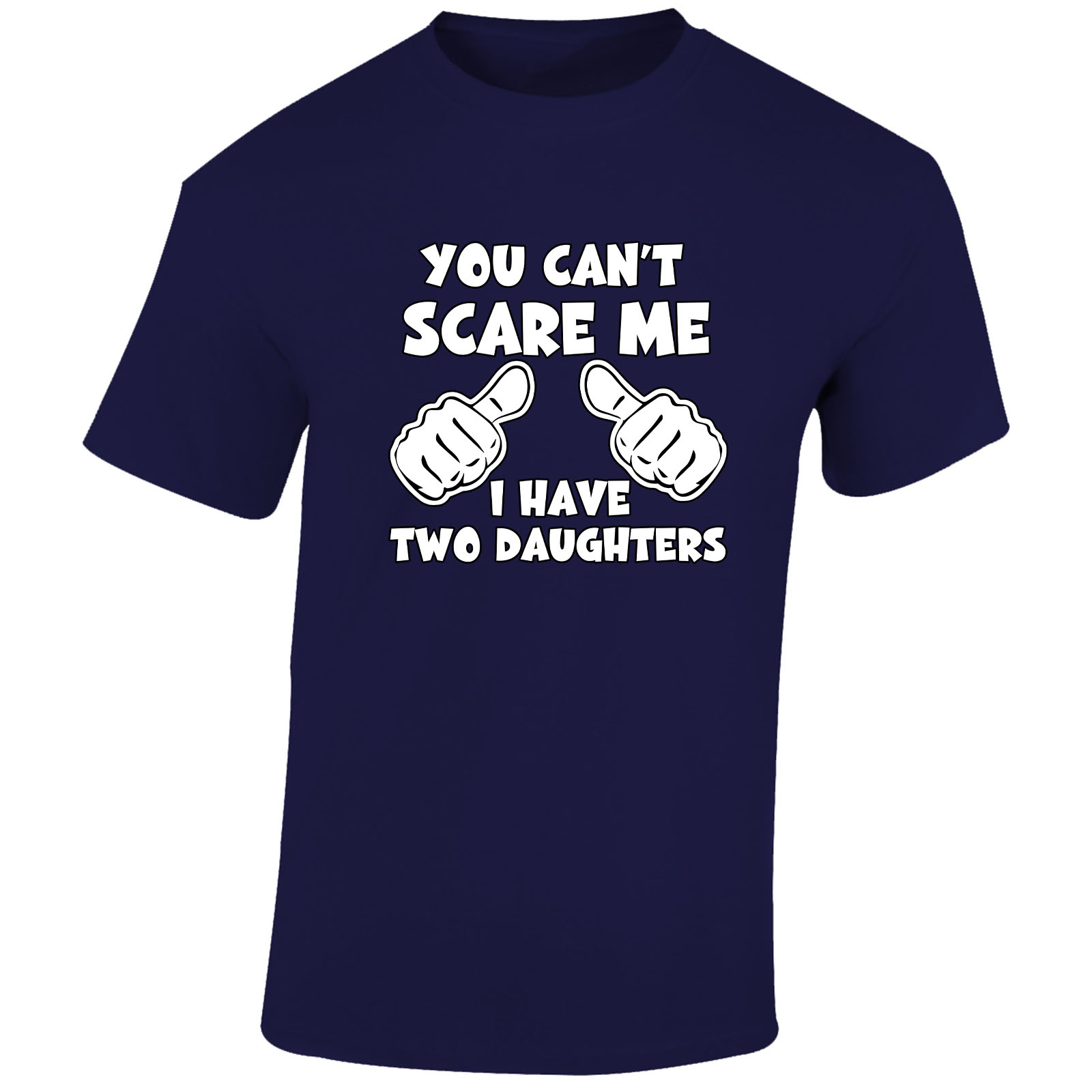 You Can't Scare Me I Have Two Daughters Hombre Camiseta Día del Padre Divertido Regalo - Imagen 17 de 22
